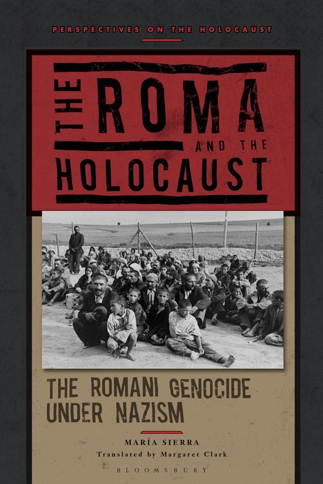 Maria Sierra: Sierra, M: Roma and the Holocaust, Buch