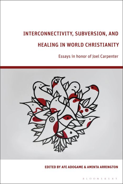 Interconnectivity, Subversion, and Healing in World Christianity, Buch