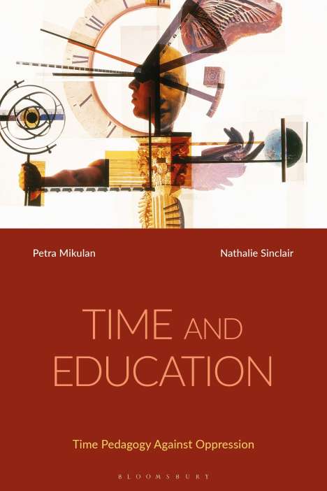 Petra Mikulan: Time and Education: Time Pedagogy Against Oppression, Buch