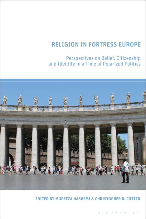 Religion in Fortress Europe: Perspectives on Belief, Citizenship and Identity in a Time of Polarized Politics, Buch