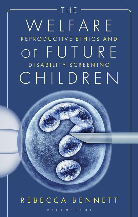 Rebecca Bennett: The Welfare of Future Children, Buch