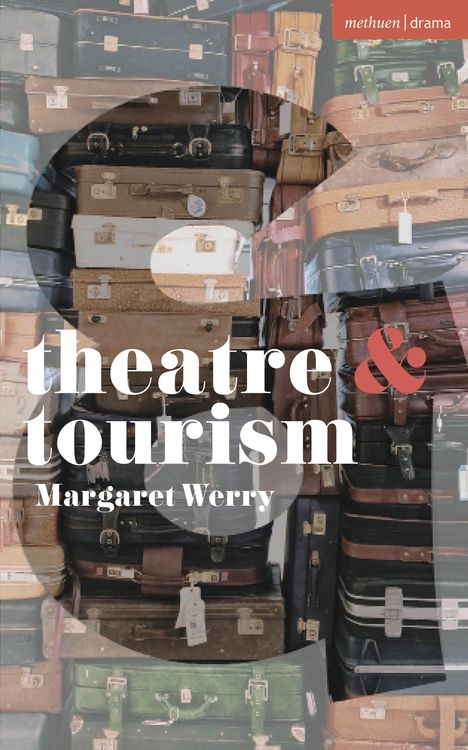 Margaret Werry: Theatre and Tourism, Buch