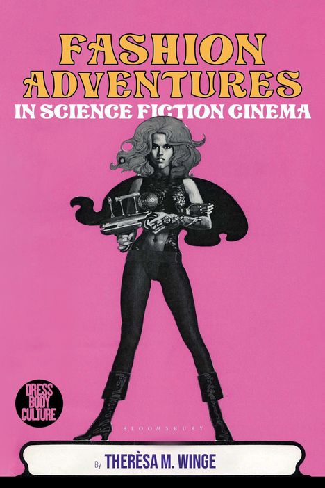 "Fashion Adventures in Science Fiction Cinema" über Illustration: Frau mit futuristischem Outfit und Waffe auf rosa Hintergrund.