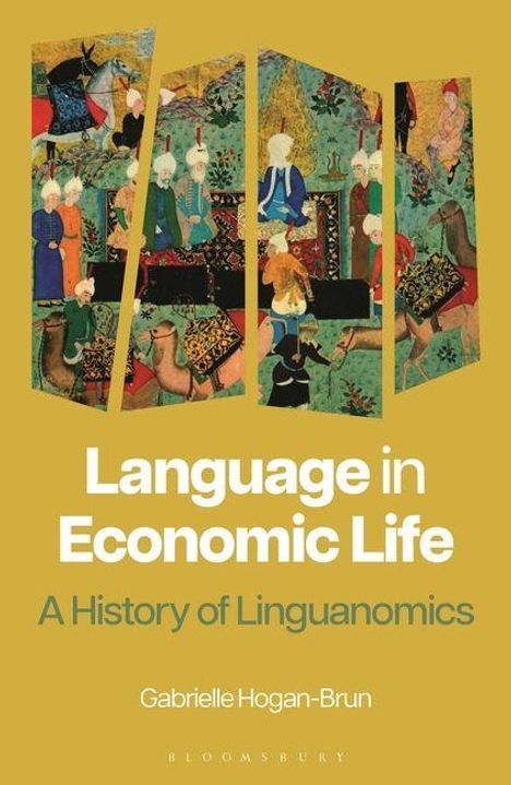 „Language in Economic Life: A History of Linguanomics“ von Gabrielle Hogan-Brun. Illustration mit historischen Motiven.