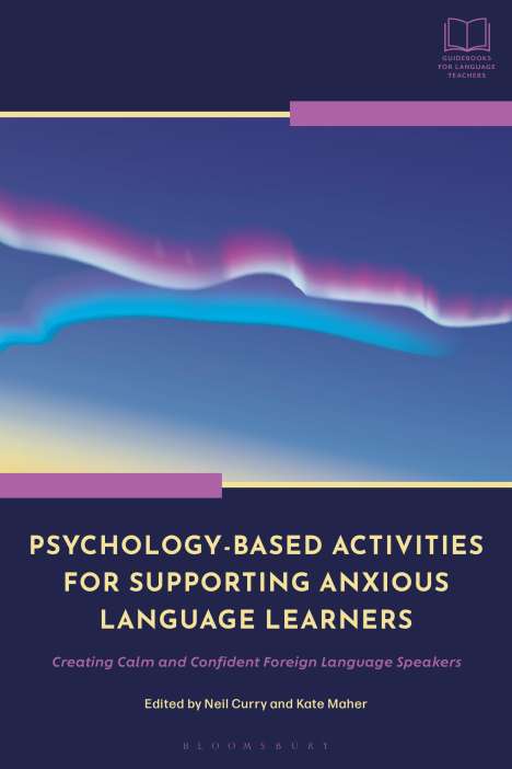 Psychology-Based Activities for Supporting Anxious Language Learners, Buch