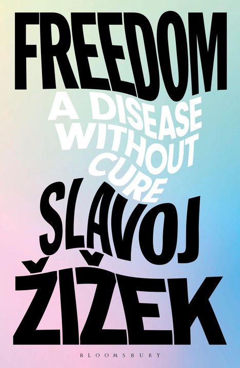 Slavoj Zizek: Freedom, Buch