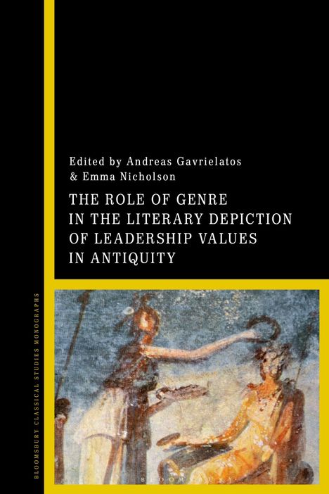 Titel: "The Role of Genre in the Literary Depiction of Leadership Values in Antiquity", herausgegeben von Andreas Gavrielatos & Emma Nicholson. Unten: Ein antikes Fresko einer Krönungsszene.