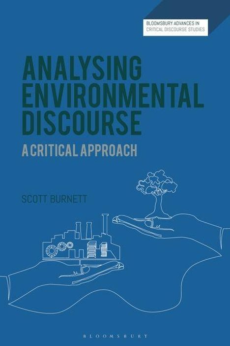 Text: "Analysing Environmental Discourse: A Critical Approach, Scott Burnett." Illustration: Zwei Hände mit Fabrik und Baum.