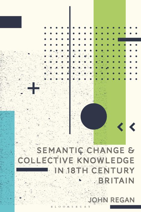 John Regan: Semantic Change and Collective Knowledge in 18th Century Britain, Buch