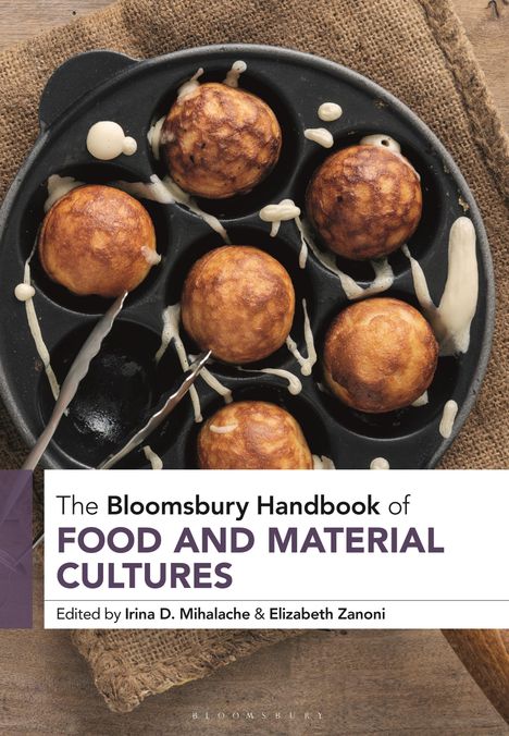 The Bloomsbury Handbook of Food and Material Cultures, Buch