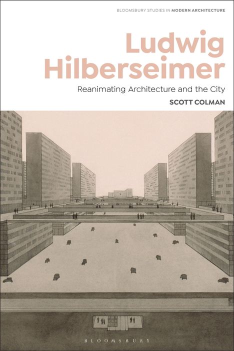 Scott Colman: Ludwig Hilberseimer, Buch