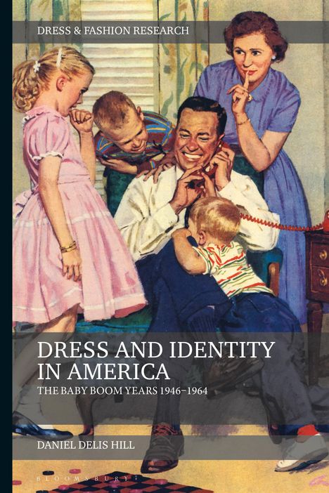 Daniel Delis Hill: Dress and Identity in America, Buch