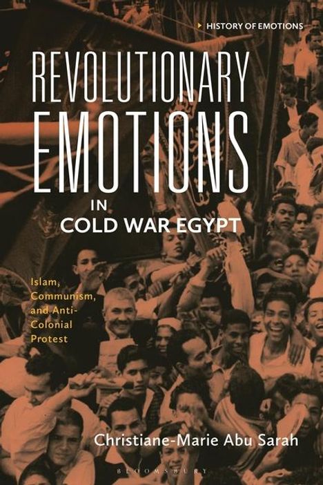 Christiane-Marie Abu Sarah: Revolutionary Emotions in Cold War Egypt, Buch