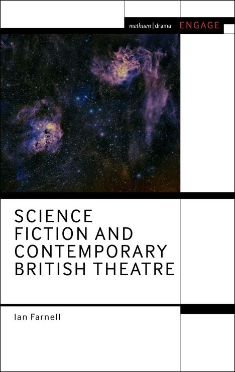 "Science Fiction and Contemporary British Theatre" von Ian Farnell. Ein kosmisches Bild mit Nebeln und Sternen.