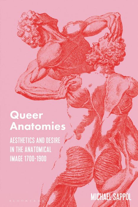 Michael Sappol: Queer Anatomies, Buch