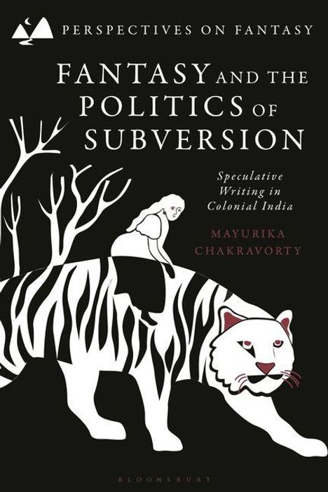 FANTASY AND THE POLITICS OF SUBVERSION; Illustration: Mensch auf Tigerrücken, schwarze Bäume, weiße und rote Details.