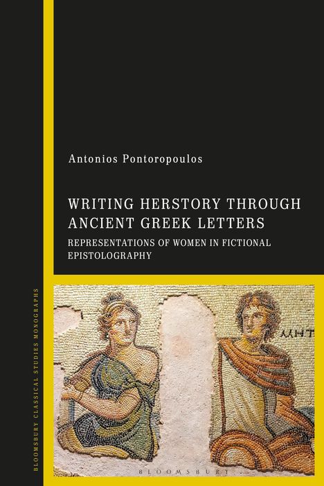 Antonios Pontoropoulos: Writing Herstory Through Ancient Greek Letters, Buch