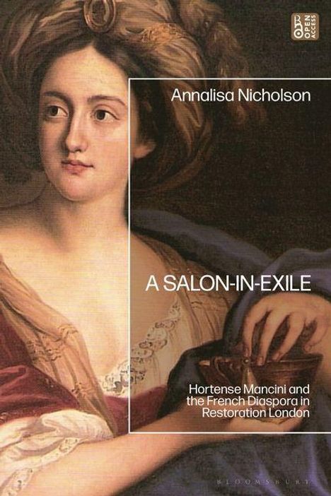 Annalisa Nicholson, "A Salon-in-Exile", Hortense Mancini, Buchcover mit Frau in historischer Kleidung.
