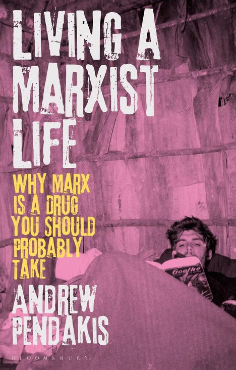 Andrew Pendakis: Living a Marxist Life, Buch