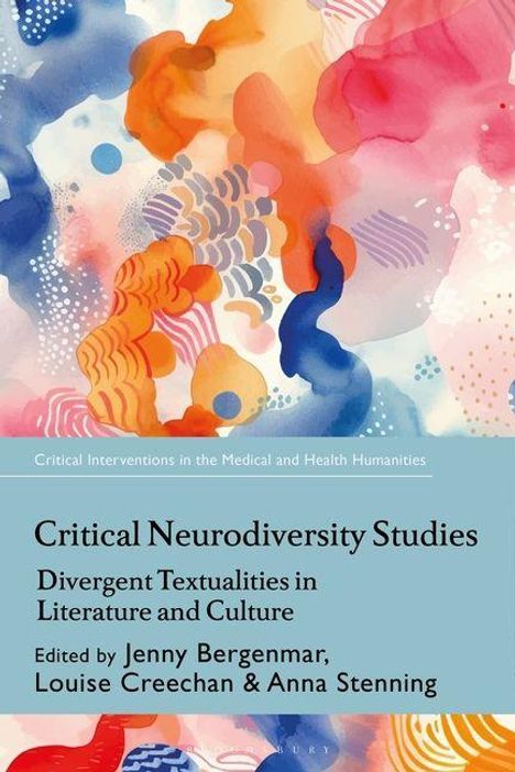 Text: "Critical Neurodiversity Studies: Divergent Textualities in Literature and Culture" von Jenny Bergenmar et al. Illustration mit abstrakten bunten Formen.