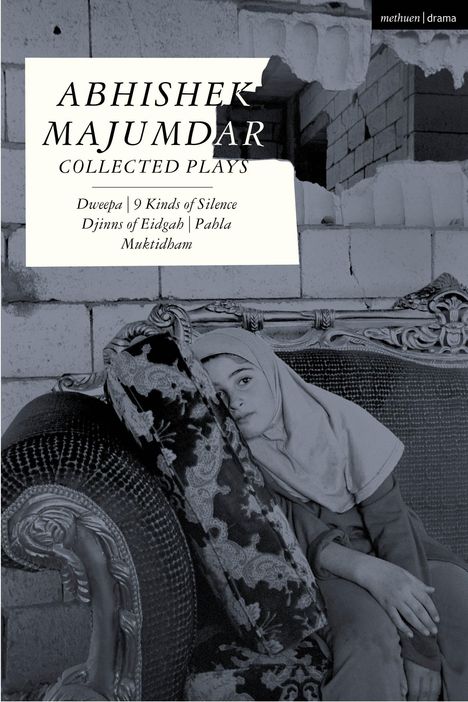 Abhishek Majumdar: Abhishek Majumdar Collected Plays, Buch