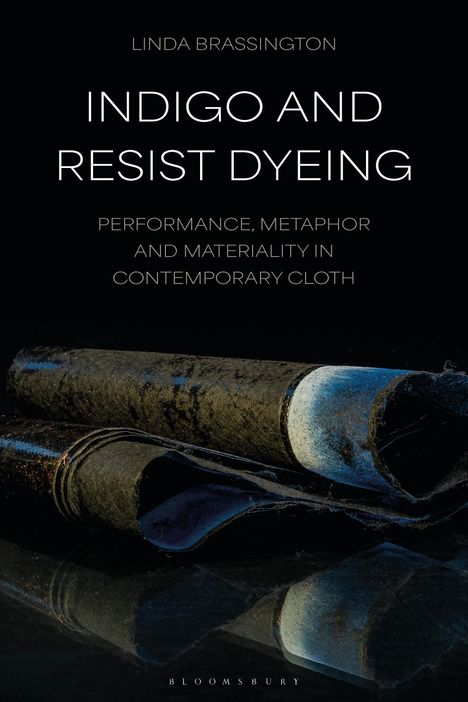 Linda Brassington: Indigo and Resist Dyeing, Buch