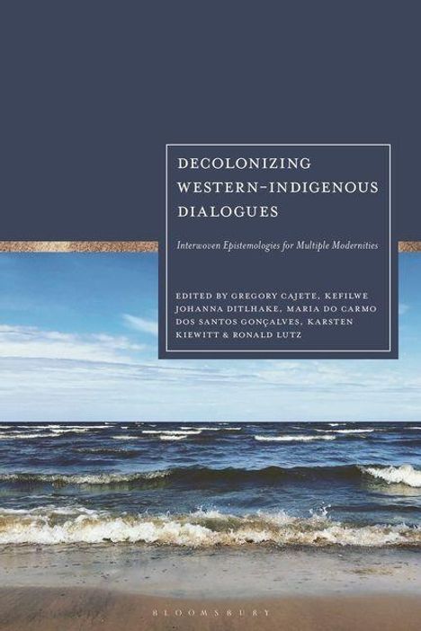 "Decolonizing Western-Indigenous Dialogues. Interwoven Epistemologies for Multiple Modernities. Küstenlandschaft unten."