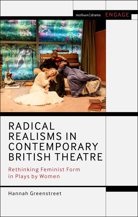 "Radical Realisms in Contemporary British Theatre" von Hannah Greenstreet. Drei Personen auf einer Bühne vor einem Waldset.