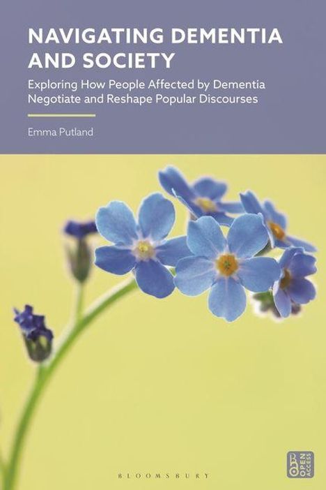 „Navigating Dementia and Society“ von Emma Putland. Nahaufnahme von Vergissmeinnicht-Blumen, gelber Hintergrund.