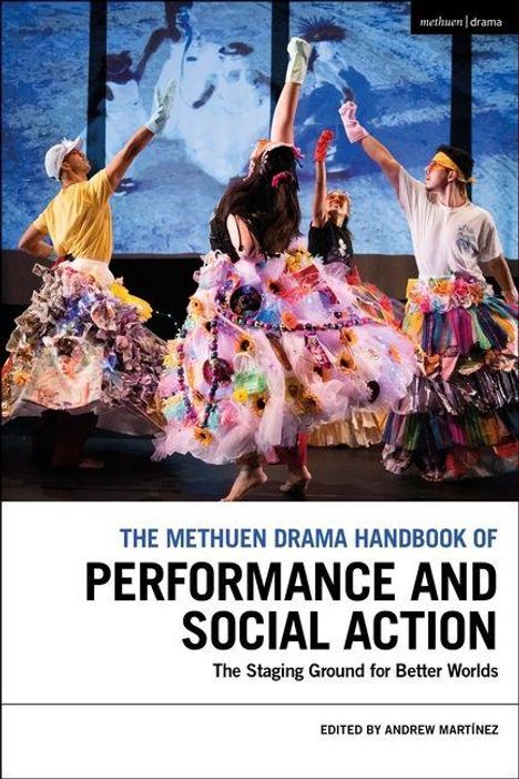 „The Methuen Drama Handbook of Performance and Social Action“. Menschen in bunten, kreativen Kostümen mit erhobenen Händen.