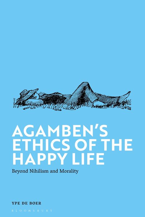 Ype de Boer: Agamben's Ethics of the Happy Life, Buch