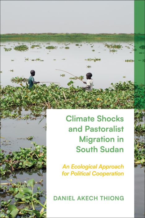 "Climate Shocks and Pastoralist Migration in South Sudan" über Wasserlandschaft mit zwei Menschen, dichter Pflanzenbewuchs.