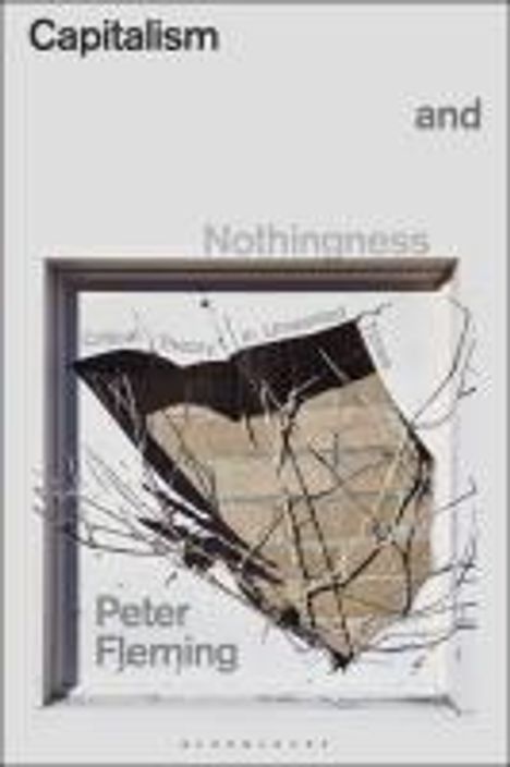 Peter Fleming: Capitalism and Nothingness, Buch