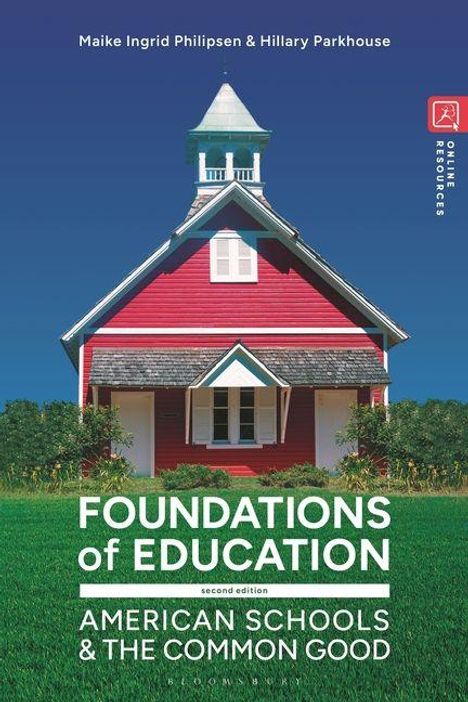 Text: "Maike Ingrid Philipsen & Hillary Parkhouse", "Foundations of Education", "American Schools & the Common Good". Rotes Schulhaus.