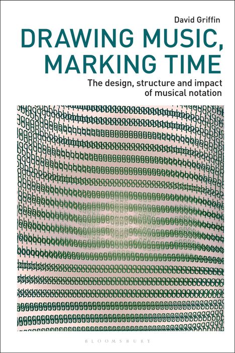 David Griffin: Drawing Music, Marking Time, Buch