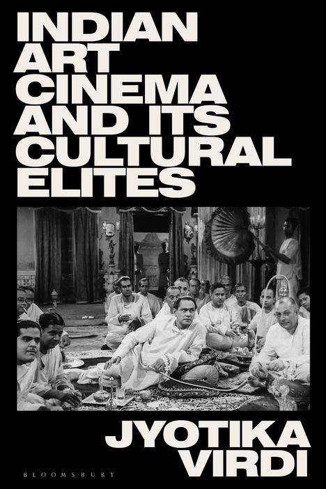Jyotika Virdi: Indian Art Cinema and Its Cultural Elites, Buch