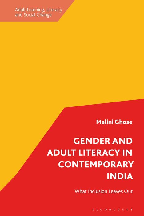 Oberhalb: "Adult Learning, Literacy and Social Change". Groß: "Gender and Adult Literacy in Contemporary India". Farben: Gelb, Rot.