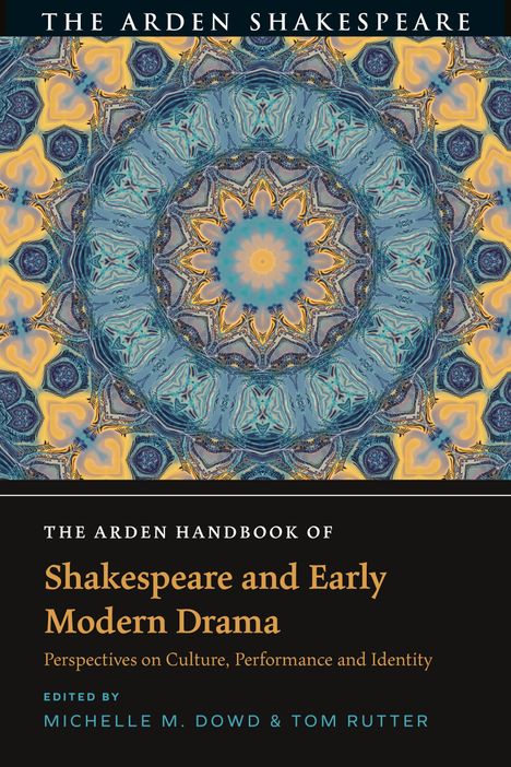 The Arden Handbook of Shakespeare and Early Modern Drama, Buch
