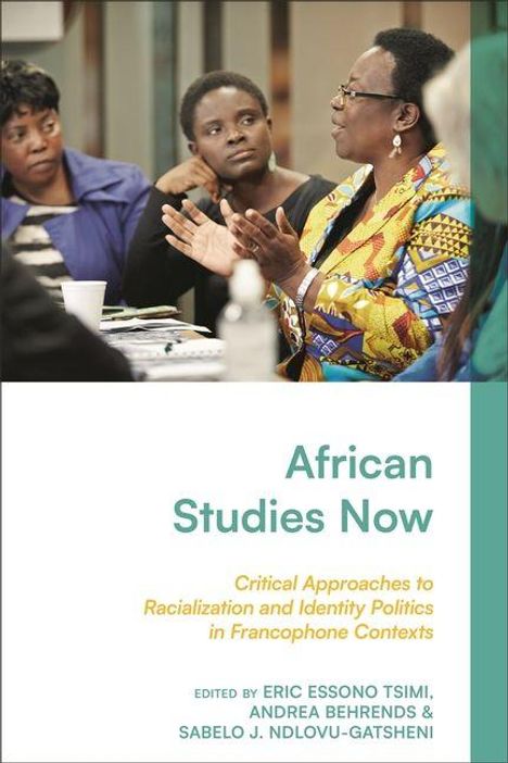 "African Studies Now; Critical Approaches to Racialization and Identity Politics in Francophone Contexts; Bücher diskutierende Menschen."