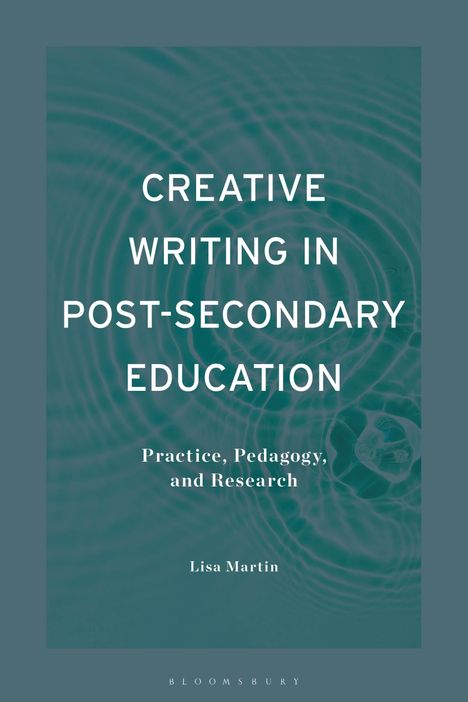 Lisa Martin: Creative Writing in Post-Secondary Education, Buch