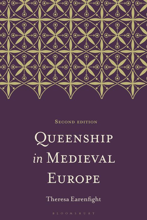 „Second edition - Queenship in Medieval Europe - Theresa Earenfight.“ Violettes Cover, goldenes, geometrisches Muster oben.