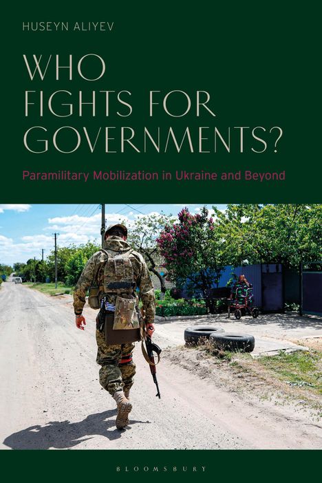 Huseyn Aliyev: Who Fights for Governments?, Buch