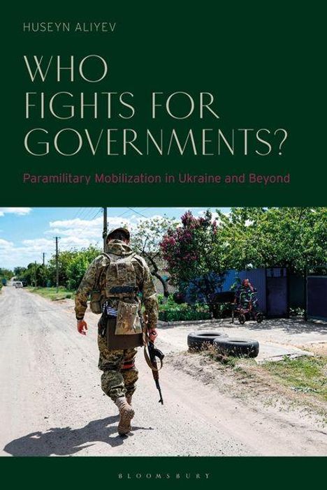 „WHO FIGHTS FOR GOVERNMENTS? Paramilitary Mobilization in Ukraine and Beyond“ über Soldaten auf einer ländlichen Straße.