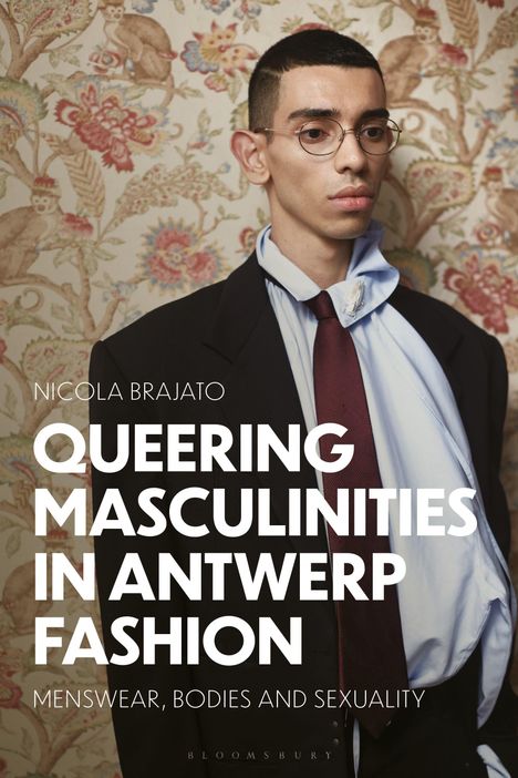 Nicola Brajato: Queering Masculinities in Antwerp Fashion, Buch