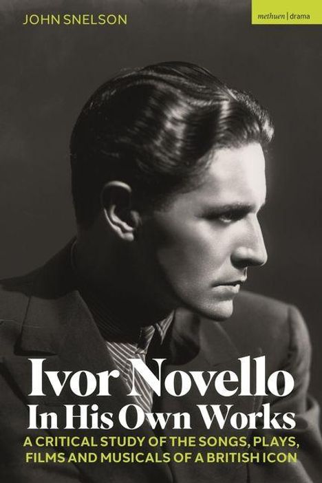 "Ivor Novello In His Own Works" von John Snelson. Schwarz-weiß Foto eines Mannes im Profil, stilvoll gekleidet.