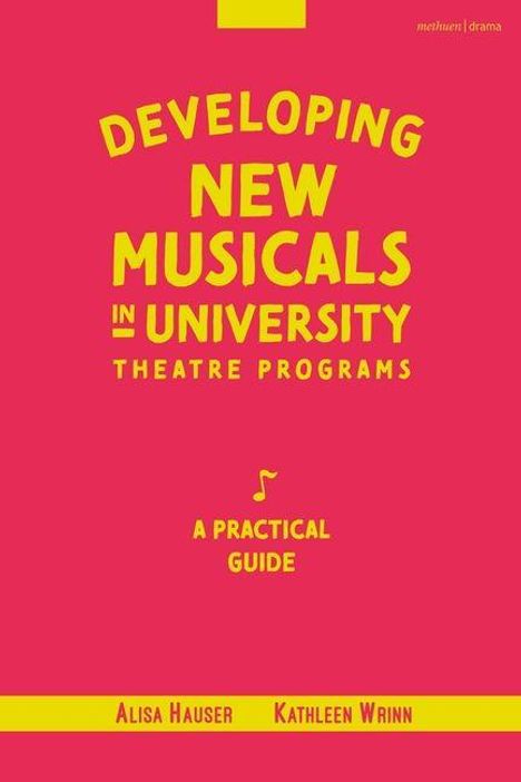 "Developing New Musicals in University Theatre Programs: A Practical Guide" in gelber Schrift auf rotem Hintergrund.