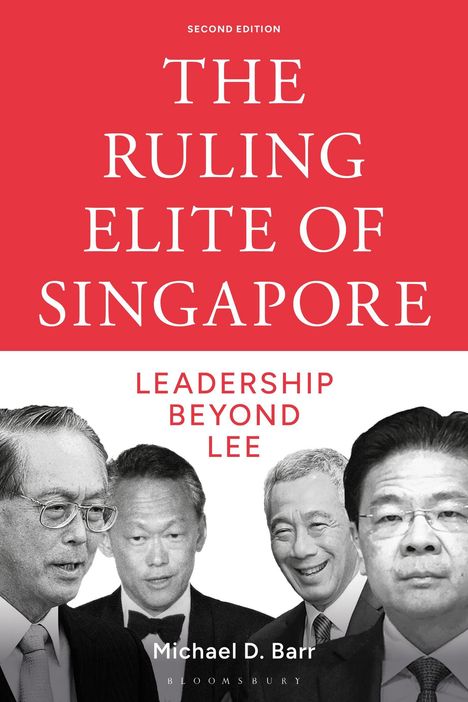 "THE RULING ELITE OF SINGAPORE: LEADERSHIP BEYOND LEE. Michael D. Barr." Vier Männer in Anzügen, ernst und lächelnd.
