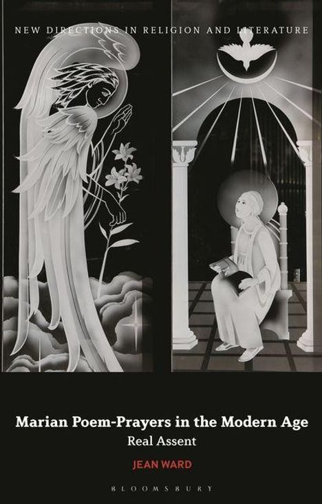 Ein Engel mit Blumen neben einer betenden Figur. Texte: "Marian Poem-Prayers in the Modern Age," "Real Assent," "Jean Ward."