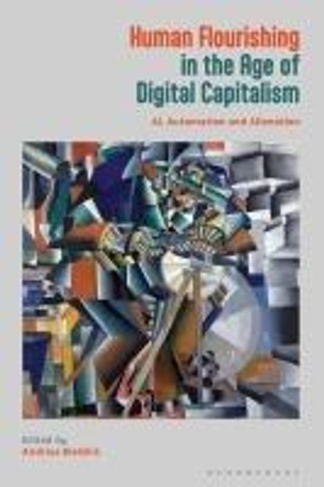 Human Flourishing in the Age of Digital Capitalism, Buch