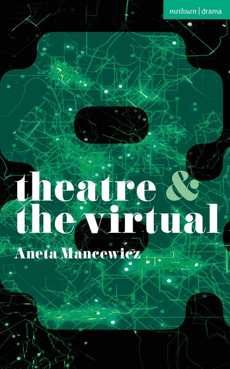 Titel: "theatre & the virtual", Autor: Aneta Mancewicz. Grünes abstraktes Hintergrunddesign mit Linien und Punkten.